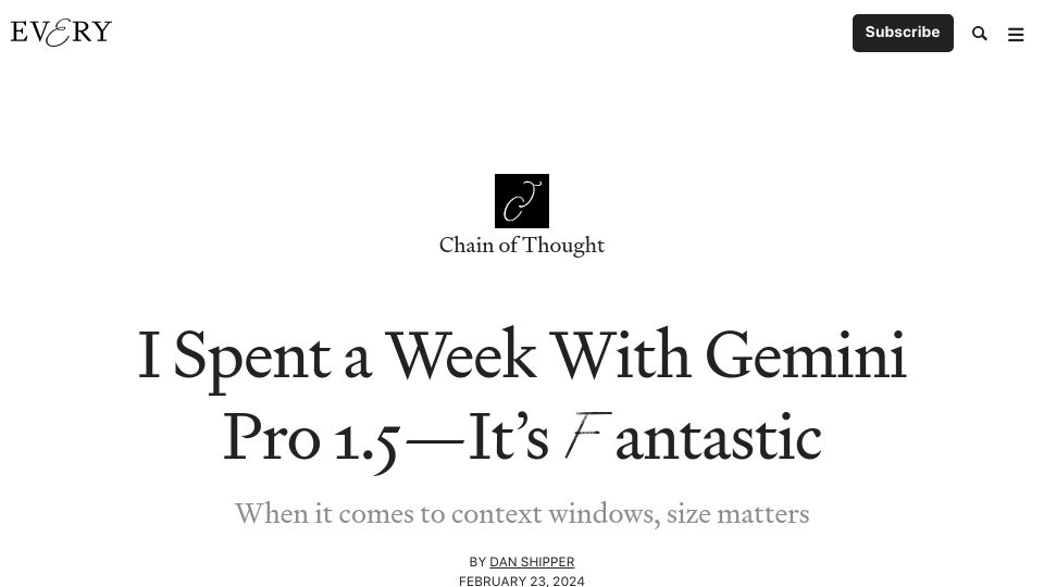 Screenshot of every.to: I Spent a Week with Gemini Pro 1.5–It's Fantastic