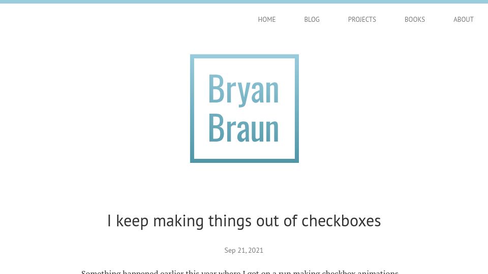 Screenshot of bryanbraun.com: I keep making things out of checkboxes (2021)
