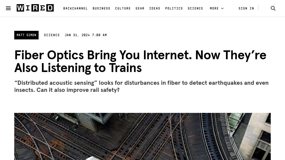 Screenshot of wired.com: Fiber Optics Bring You Internet. Now They're Also Listening to Trains