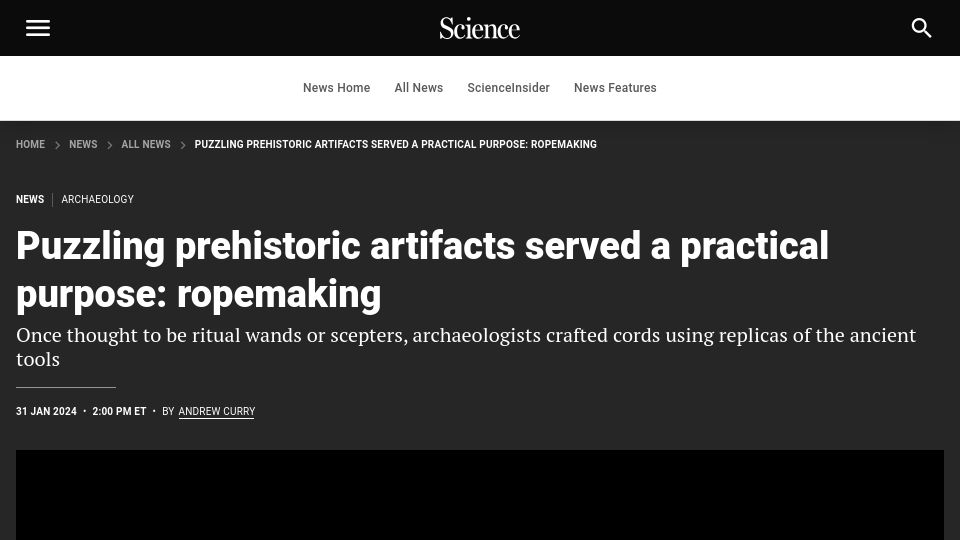 Screenshot of science.org: Puzzling prehistoric artifacts served a practical purpose: ropemaking