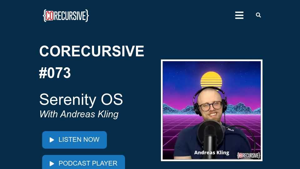 Screenshot of corecursive.com: Interview with Andreas Kling of Serenity OS (2022)