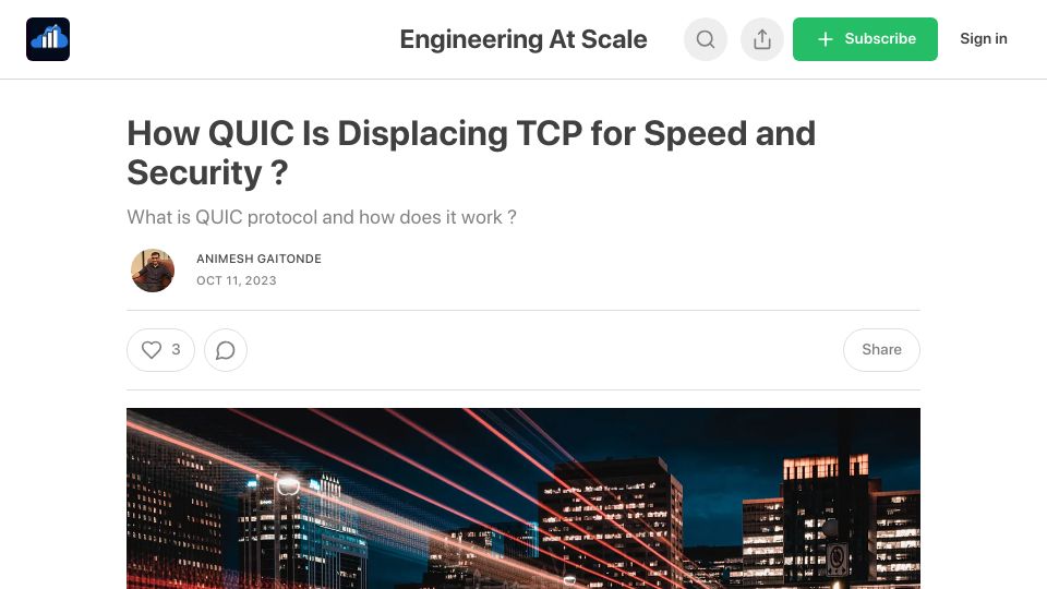 Screenshot of engineeringatscale.substack.com: How QUIC is displacing TCP for speed