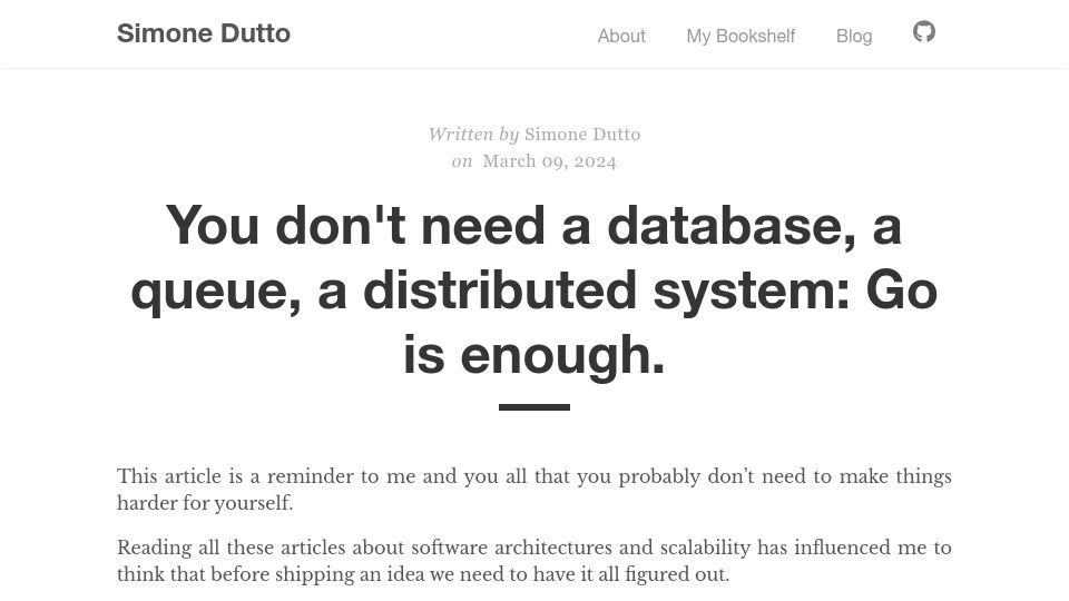 Screenshot of simonedutto.github.io: You don't need a database, a queue, a distributed system: Go is enough