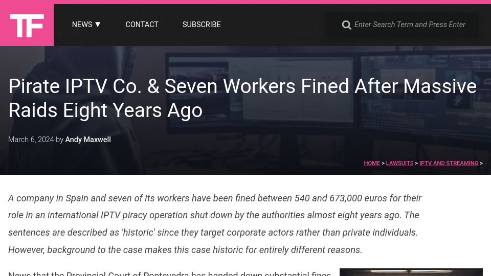 Screenshot of torrentfreak.com: Pirate IPTV Co. & Seven Workers Fined After Raids Eight Years Ago