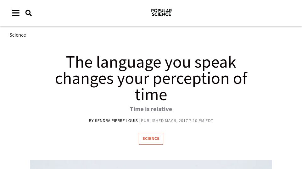 Screenshot of popsci.com: The language you speak changes your perception of time