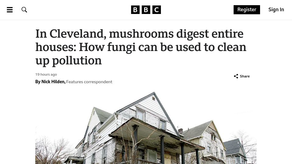 Screenshot of bbc.com: In Cleveland, mushrooms digest entire houses