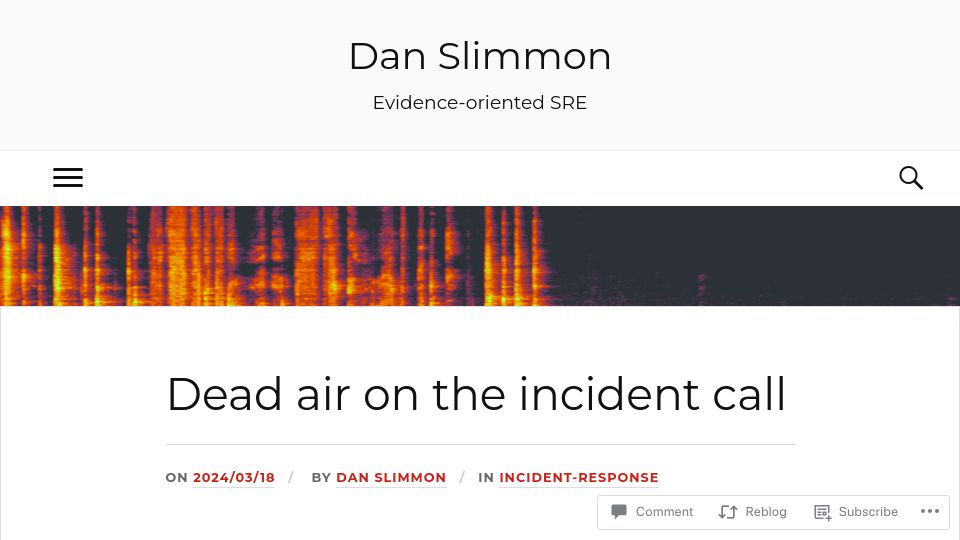 Screenshot of blog.danslimmon.com: Dead Air on the Incident Call