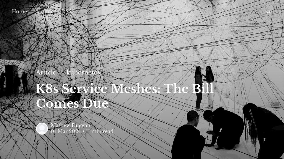 Screenshot of matduggan.com: K8s Service Meshes: The Bill Comes Due
