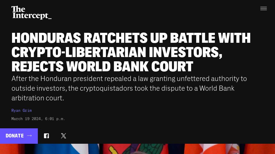 Screenshot of theintercept.com: Honduras Ratchets Up Battle with Crypto-Libertarian Investors