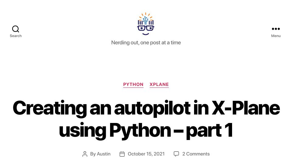 Screenshot of austinsnerdythings.com: Creating an autopilot in X-Plane using Python