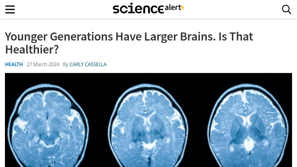 Screenshot of sciencealert.com: Younger Generations Have Larger Brains. Is That Healthier?