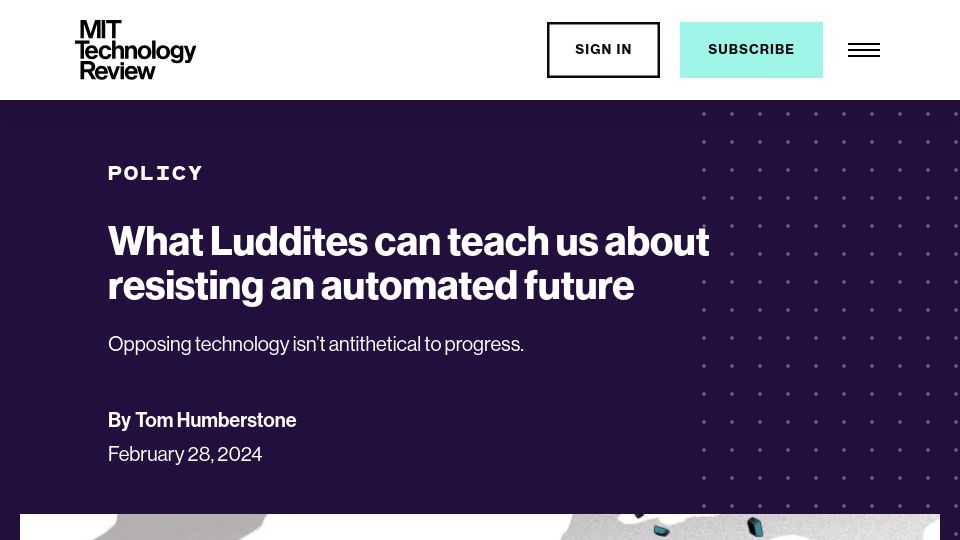 Screenshot of technologyreview.com: What Luddites can teach us about resisting an automated future