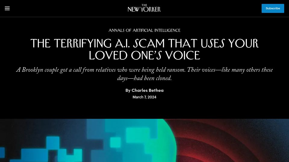Screenshot of newyorker.com: The Terrifying A.I. Scam That Uses Your Loved One's Voice