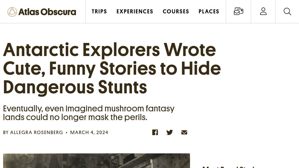 Screenshot of atlasobscura.com: Antarctic Explorers Wrote Cute, Funny Stories to Hide Dangerous Stunts