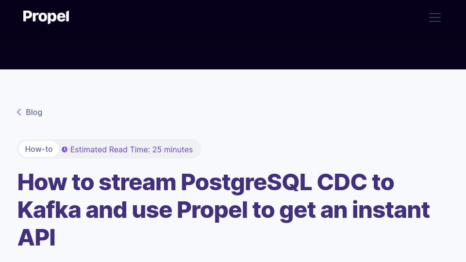 Screenshot of propeldata.com: How to stream PostgreSQL CDC to Kafka and use Propel to get an instant API