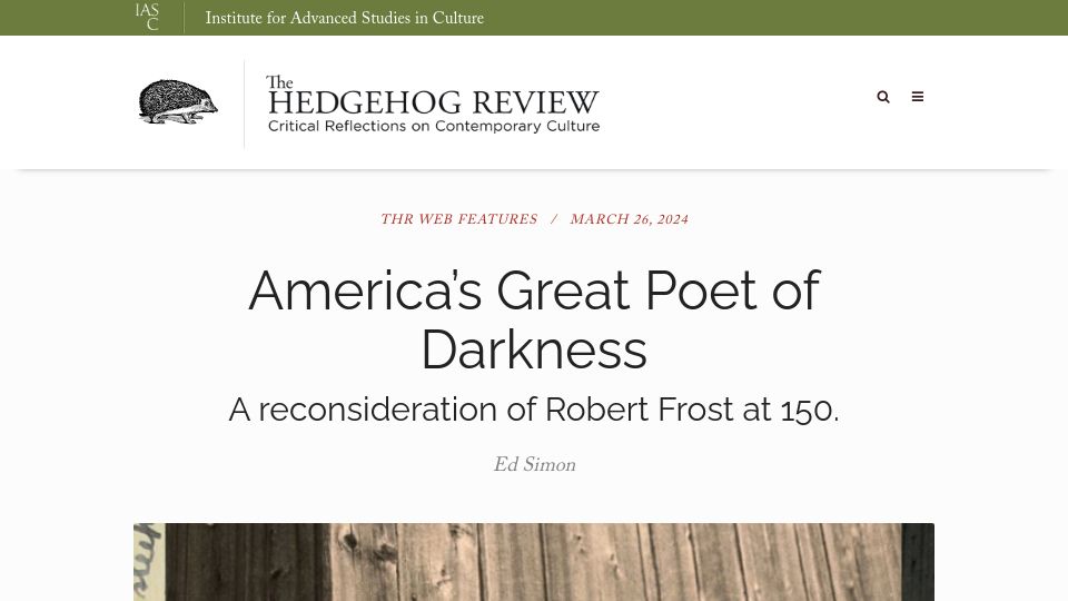Screenshot of hedgehogreview.com: America's Great Poet of Darkness: A Reconsideration of Robert Frost at 150