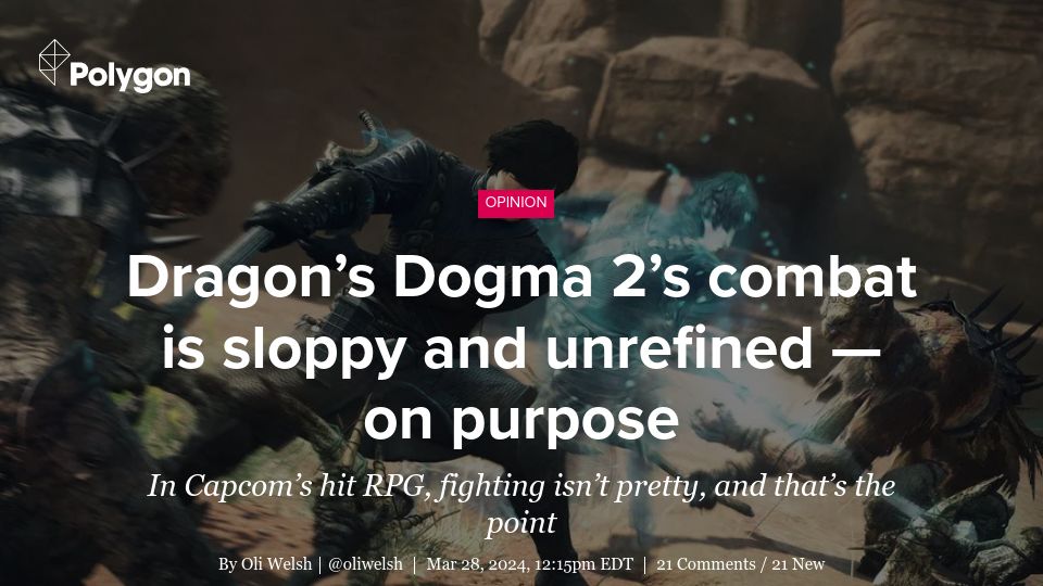 Screenshot of polygon.com: Dragon's Dogma 2's combat is sloppy and unrefined – on purpose