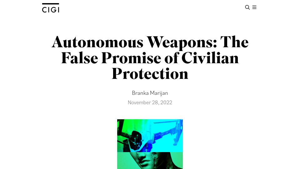 Screenshot of cigionline.org: Autonomous Weapons: The False Promise of Civilian Protection (2022)