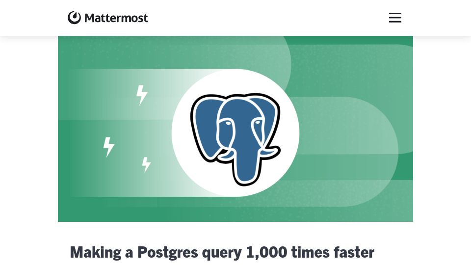 Screenshot of mattermost.com: Making a Postgres query 1k times faster