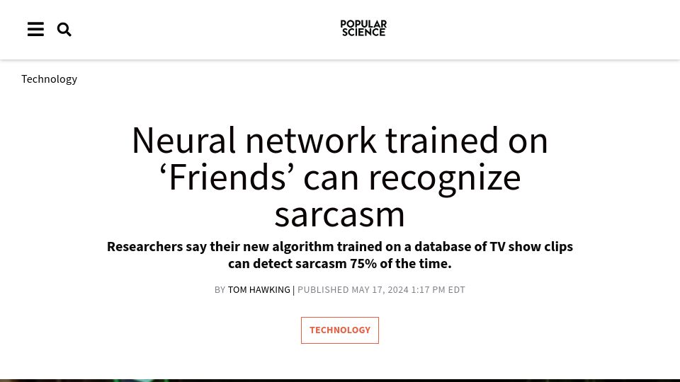 Screenshot of popsci.com: Neural network trained on 'Friends' can detect sarcasm 75% of the time