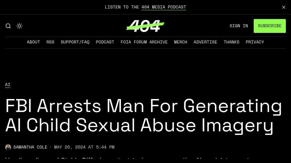 Screenshot of 404media.co: FBI Arrests Man for Generating AI Child Sexual Abuse Imagery