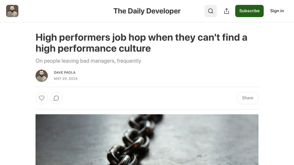 Screenshot of thedailydeveloper.substack.com: High performers job hop when they can't find a high performance culture