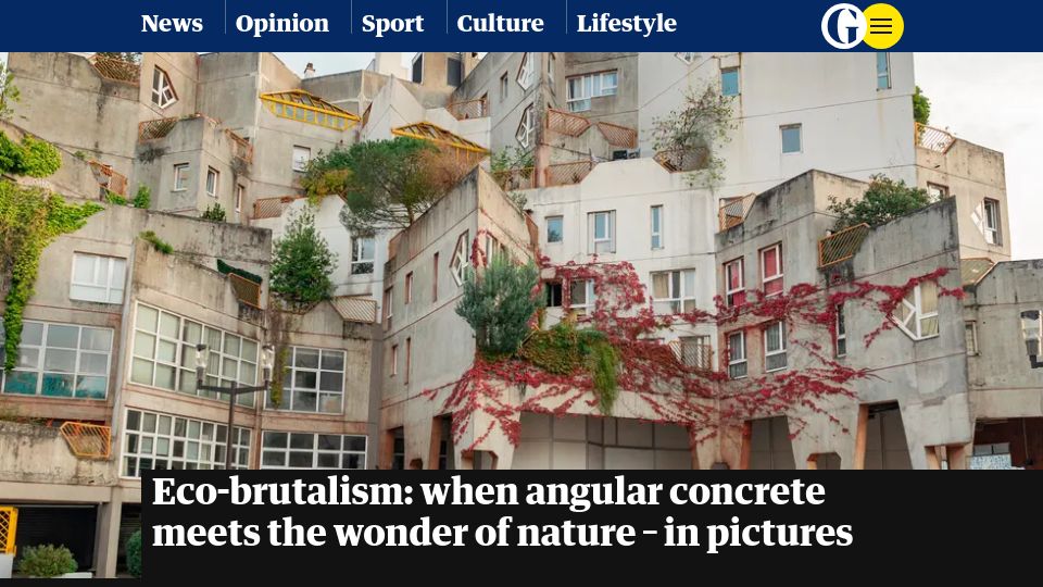 Screenshot of theguardian.com: Eco-brutalism: when angular concrete meets the wonder of nature