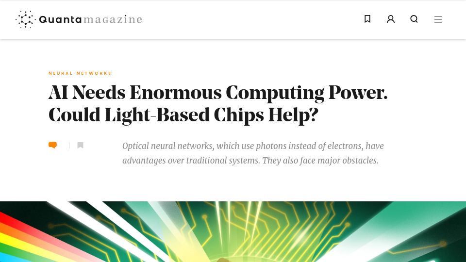 Screenshot of quantamagazine.org: AI Needs Enormous Computing Power. Could Light-Based Chips Help?