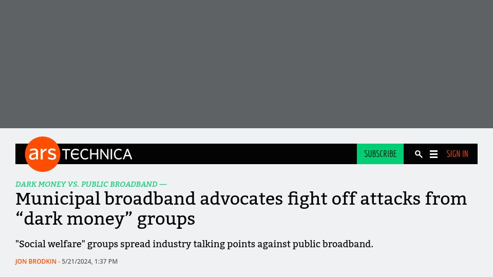 Screenshot of arstechnica.com: “Dark money” groups help private ISPs lobby against municipal broadband
