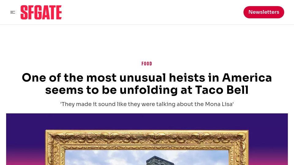 Screenshot of sfgate.com: One of the most unusual heists in America seems to be unfolding at Taco Bell