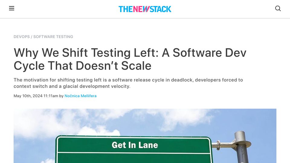 Screenshot of thenewstack.io: We Shift Testing Left: A Software Dev Cycle That Doesn't Scale