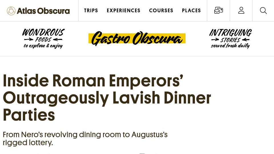 Screenshot of atlasobscura.com: Roman Emperors' Outrageously Lavish Dinner Parties