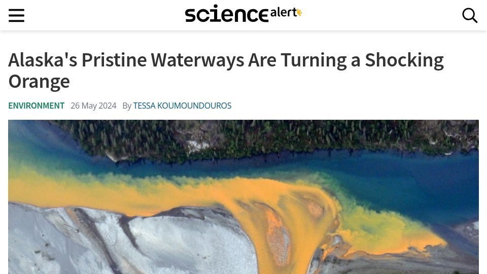 Screenshot of sciencealert.com: Alaska's Pristine Waterways Are Turning Orange