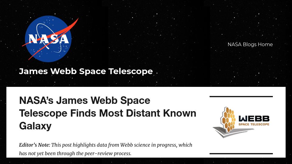 Screenshot of blogs.nasa.gov: James Webb Space Telescope Finds Most Distant Known Galaxy