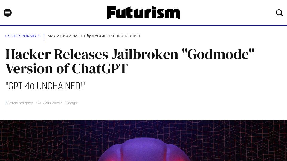 Screenshot of futurism.com: Hacker Releases Jailbroken "Godmode" Version of ChatGPT