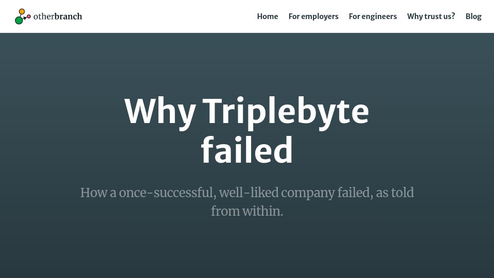 Screenshot of otherbranch.com: Why Triplebyte Failed