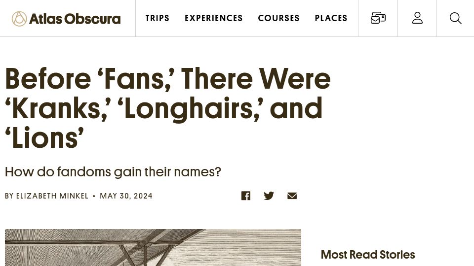 Screenshot of atlasobscura.com: Before 'Fans,' There Were 'Kranks,' 'Longhairs,' and 'Lions'