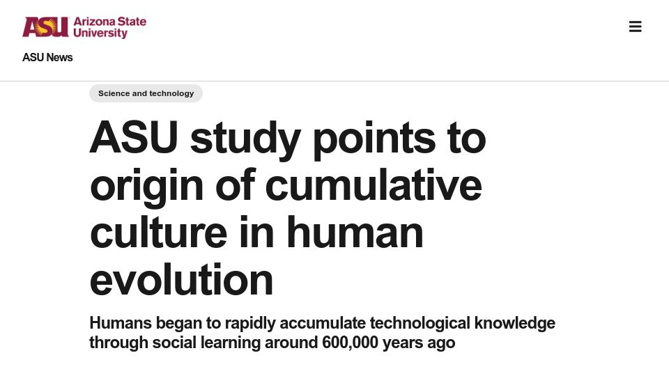 Screenshot of news.asu.edu: Humans began to rapidly accumulate technological knowledge 600k years ago