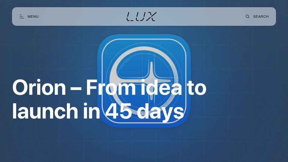 Screenshot of lux.camera: Orion – From idea to launch in 45 days