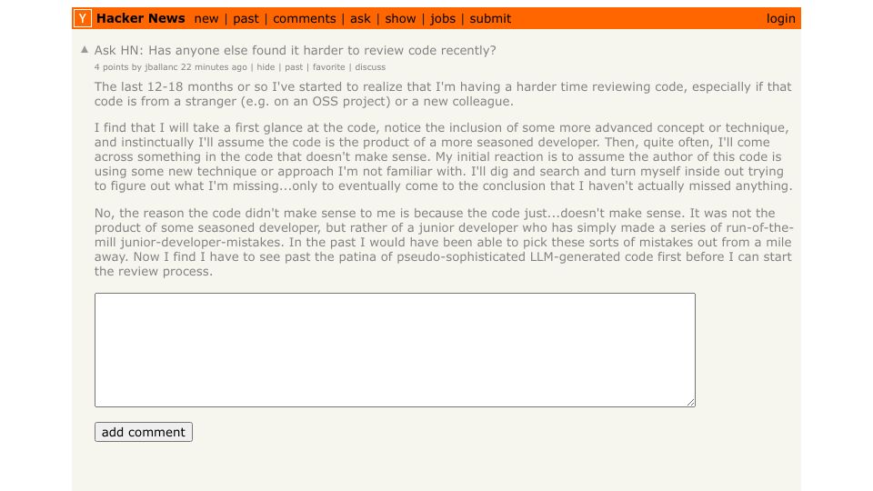 Screenshot of Hacker News post: Ask HN: Has anyone else found it harder to review code recently?
