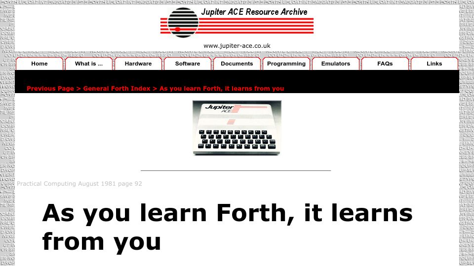 Screenshot of jupiter-ace.co.uk: As you learn Forth, it learns from you (1981)