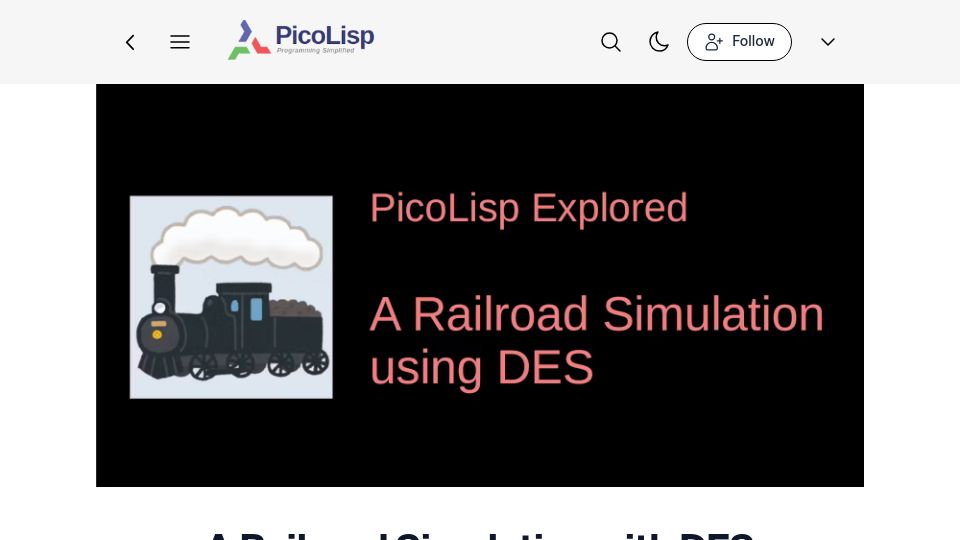 Screenshot of picolisp-explored.com: A railroad simulation using discrete event simulation