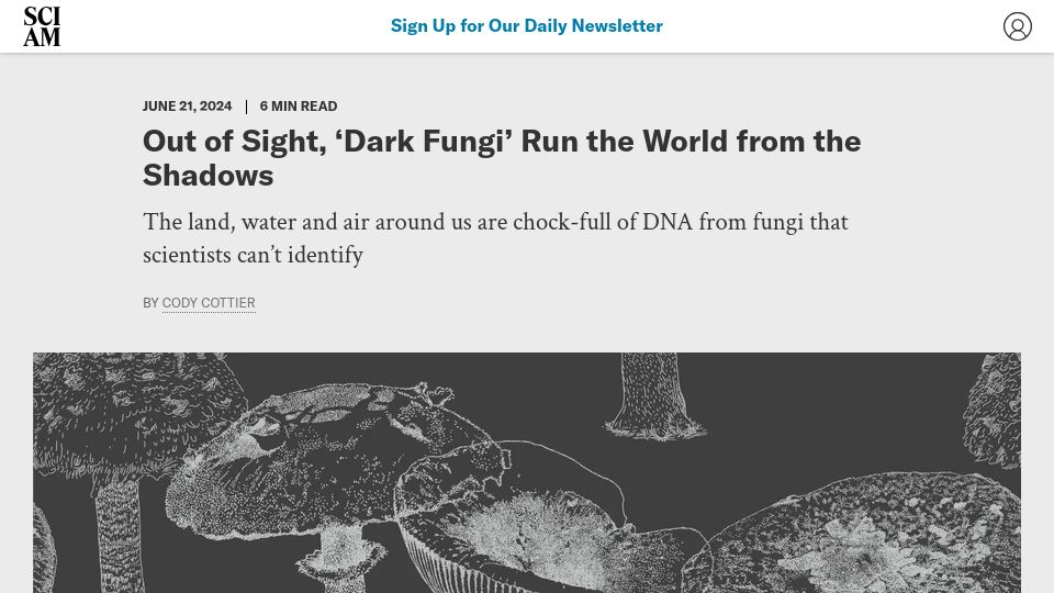 Screenshot of scientificamerican.com: Out of sight, 'dark fungi' run the world from the shadows
