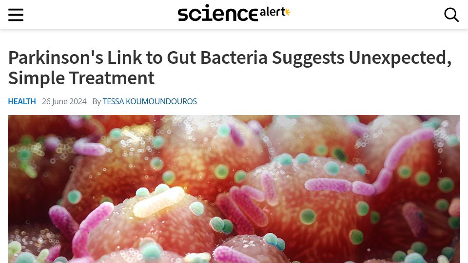 Screenshot of sciencealert.com: Parkinson's Link to Gut Bacteria Suggests Unexpected, Simple Treatment
