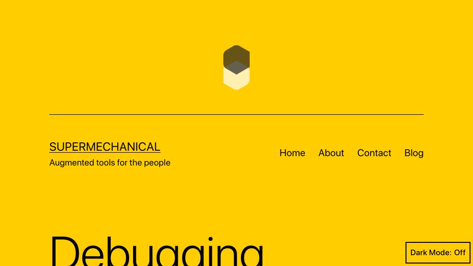 Screenshot of blog.supermechanical.com: Debugging hardware is hard