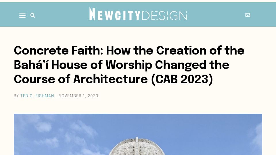 Screenshot of design.newcity.com: Concrete Faith: The creation of the Bahá’í house of worship (2023)