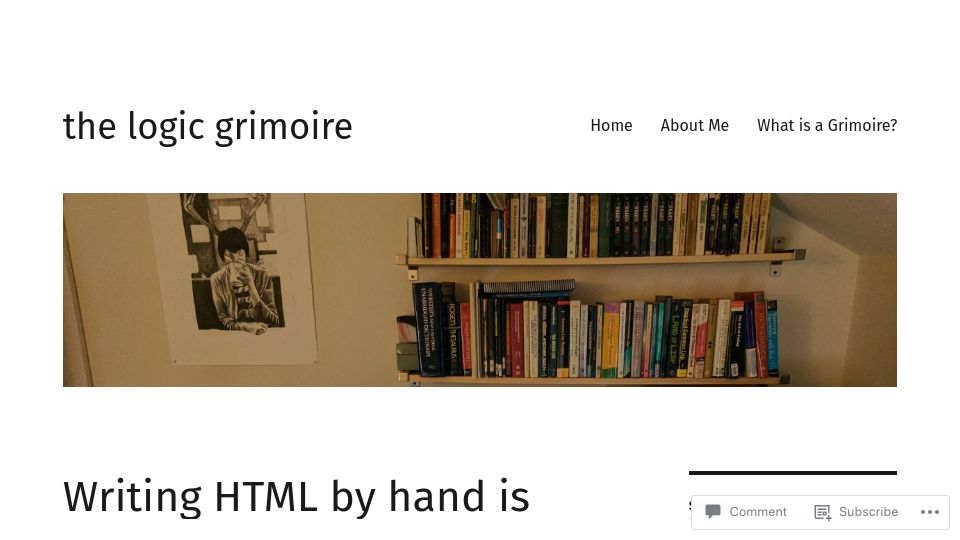 Screenshot of logicgrimoire.wordpress.com: Writing HTML by hand is easier than debugging your static site generator