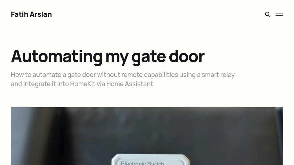 Screenshot of arslan.io: Automating my gate door via a smart relay