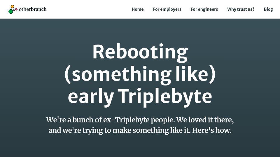 Screenshot of otherbranch.com: Rebooting (something like) early Triplebyte