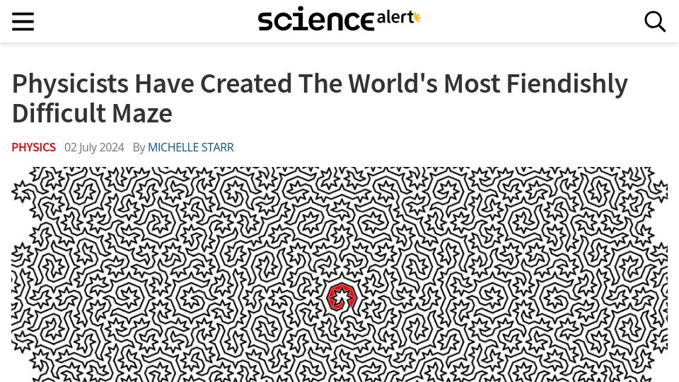 Screenshot of sciencealert.com: Physicists have created the most fiendishly difficult maze